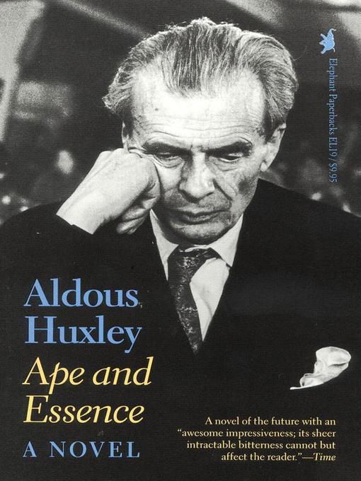 Title details for Ape and Essence by Aldous Huxley - Available